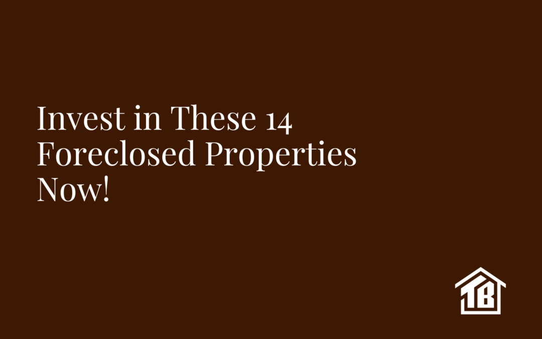 Invest in These 14 Foreclosed Properties in the Los Angeles Area Now!